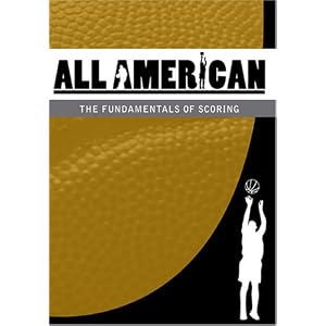 All-American Basketball: The Fundamentals of Scoring by 