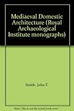Studies in medieval domestic architecture