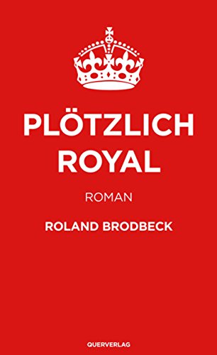 Plötzlich Royal: Roman (German Edition)