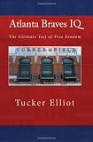 Atlanta Braves IQ: The Ultimate Test of True Fandom