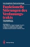 Funktionelle Störungen des Verdauungstrakts (Interdisziplinäre Gastroenterologie) (German Edition)