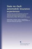 State no-fault automobile insurance experiences: Hearings before the Subcommittee on Consumer Protection and Finance of the Committee on Interstate and ... Ninety-fifth Congress, first session