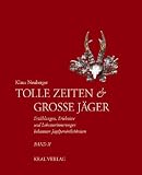 Tolle Zeiten & Große Jäger