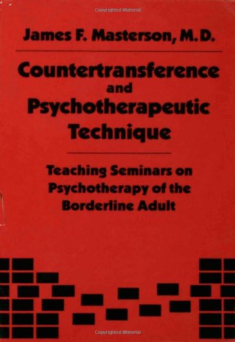 countertransference and psychotherapeutic technique teaching seminars on psychotherapy of the boarderline adult