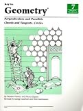 Key to Geometry: Perpendiculars and Parallels Chords and Tangents Circles Book 7 (Key to Geometry, 7)