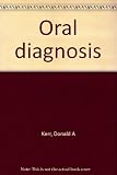 Oral diagnosis