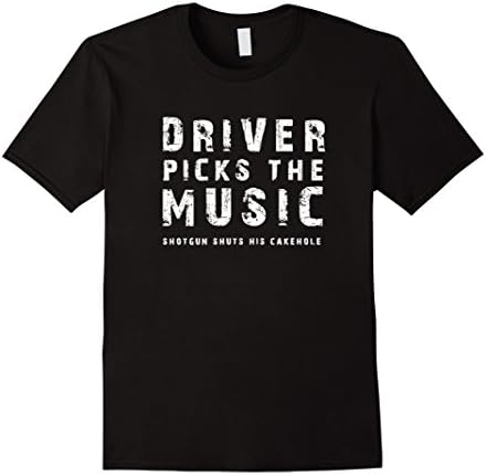 Men's Driver picks the Music. Shotgun shuts his cakehole. Tshirt Large Black