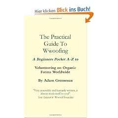 The Practical Guide To WWOOF Ing