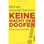 Keine Macht den Doofen!: Eine Streitschrift von Michael Schmidt-Salomon
