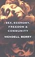 Sex, Economy, Freedom & Community: Eight Essays