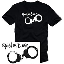 Spiel mit mir T-SHIRT BONDAGE black S M L XL XXL XXXL Handschellen