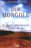Der Mongole - Die bewegte Lebensgeschichte des Kali-Mongu - Karin Vial, Linda Roethlisberger