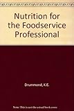 Nutrition for the food service professional