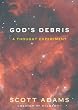 God's Debris: A Thought Experiment