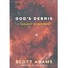 God's Debris: A Thought Experiment