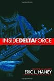 Inside Delta Force: The Story of America's Elite Counterterrorist Unit