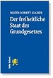 Der freiheitliche Staat des Grundgesetzes: Grundz�ge