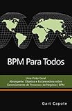 www.payane.ir - BPM Para Todos: Uma Visão Geral Abrangente, Objetiva e Esclarecedora sobre Gerenciamento de Processos de Negócio | BPM (Portuguese Edition)