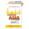 Startup Asia: Top Strategies for Cashing in on Asia's Innovation Boom