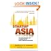 Startup Asia: Top Strategies for Cashing in on Asia's Innovation Boom