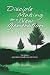 Disciple Making for a New Generation: Your legacy, generations of godly men and women