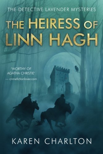 The Heiress of Linn Hagh (The Detective Lavender Mysteries) by Karen Charlton (2015-06-09)
