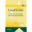 Cereal Grains: Properties, Processing, and Nutritional Attributes (Food Preservation... by Sergio O. Serna-Saldivar