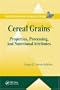 Cereal Grains: Properties, Processing, and Nutritional Attributes (Food Preservation Technology)