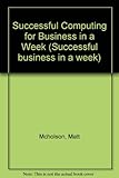Successful computing for business in a week