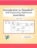 Introduction to Simulink with Engineering Applications, Second Edition