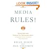 Media Rules!: Mastering Today's Technology to Connect With and Keep Your Audience