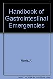 Gastrointestinal emergencies : handbook