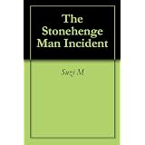 The Stonehenge Man Incident