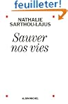 Sauver nos vies - m�ditations sur la...