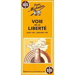 Carte historique (Juin 1944-Janvier 1945), num�ro 105 : Voie de la libert� (r�impression de la carte de 1947)