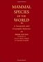 Mammal Species of the World: A Taxonomic and Geographic Reference: 2-vol. set