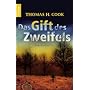 Das Gift des Zweifels: Psychothriller von Thomas H. Cook