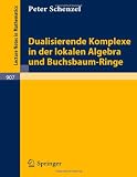 Dualisierende Komplexe in der lokalen Algebra und Buchsbaum-Ringe