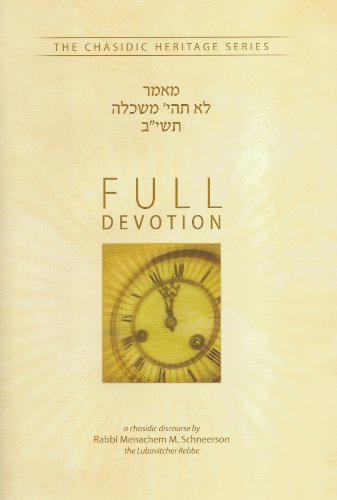 Full Devotion - Lo Tiye Meshakela 5712 (Chasidic Heritage Series) (Chassidic Heritage)