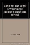Banking : the legal environment