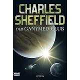 Der Ganymed-Club: Romanvon "Charles Sheffield"