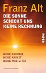 Die Sonne schickt uns keine Rechnung:...