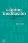El camino de la meditacion. Momento de Cristo (Sapientia) (Spanish Edition) (Coleccion Sapientia)