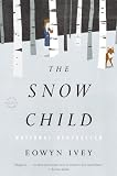 The Snow Child: A Novel by Ivey, Eowyn (unknown Edition) [Paperback(2012)]