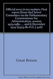 Official error in tax matters : first report [from the] Select Committee on the Parliamentary Commissioner for Administration, session 1979-1980, together with the proceedings of the Committee relatin