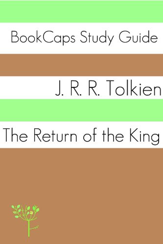Study Guide - The Return of the King: The Lord of the Rings, Part Three (A BookCaps Study Guide)