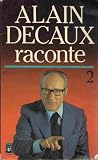 Alain Decaux raconte
