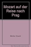 Mozart auf der Reise nach Prag