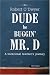 Book Dude Be Buggin Mr. D: A vocational teachers journey