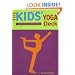The Kids' Yoga Deck: 50 Poses and Games